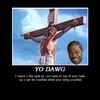 30094 - Unmoderated Pictures of Xzibit Yo Dawg Humor - 1
