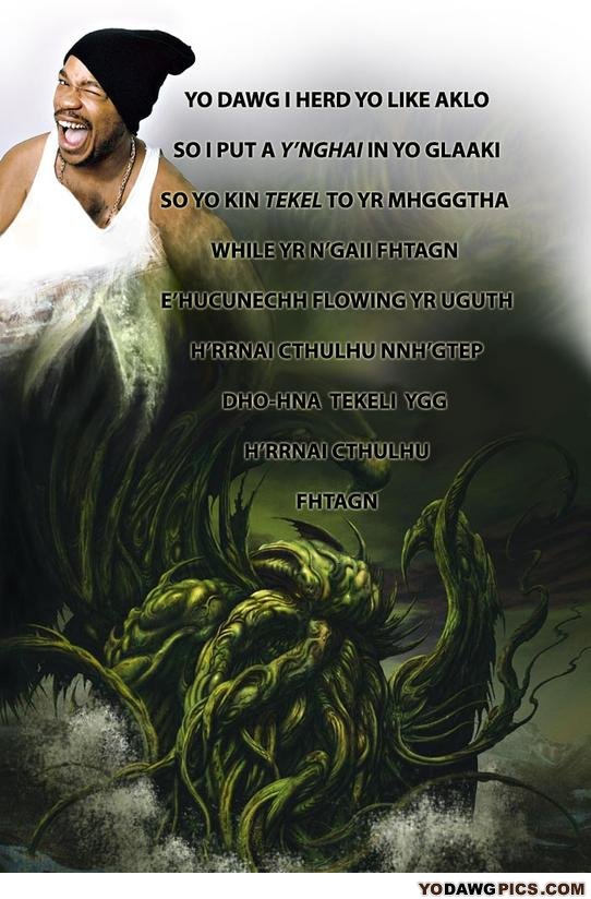 Yodawgcthulu