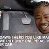 8037 - Unmoderated Pictures of Xzibit Yo Dawg Humor - 1