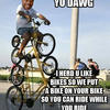 5893 - Yo Dawg Pics